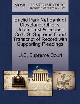 portada euclid park nat bank of cleveland, ohio, v. union trust & deposit co u.s. supreme court transcript of record with supporting pleadings (en Inglés)
