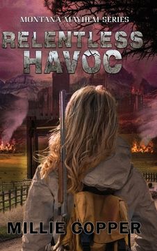 portada Relentless Havoc: Montana Mayhem Book 5 America's New Apocalypse (in English)