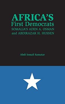 portada Africaas First Democrats: Somaliaas Aden a. Osman and Abdirazak h. Hussen (en Inglés)