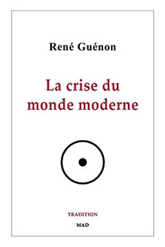 portada La Crise du Monde Moderne (in French)