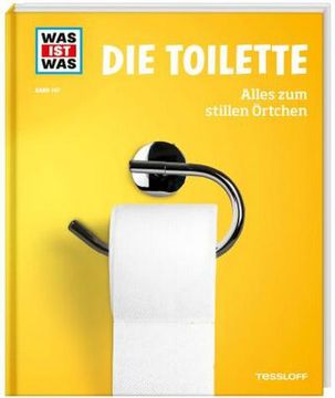 portada Was ist was Band 147. Die Toilette. Alles zum Stillen Örtchen (en Alemán)