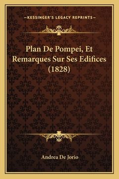 portada Plan De Pompei, Et Remarques Sur Ses Edifices (1828) (en Francés)