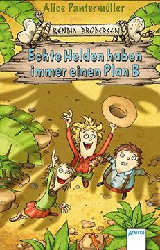 portada Bendix Brodersen 02. Echte Helden haben immer einen Plan B (in German)