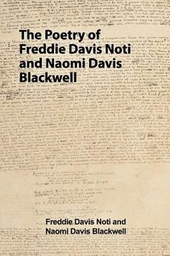 portada The Poetry of Freddie Davis Noti and Naomi Davis Blackwell (en Inglés)