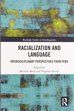 portada Racialization and Language: Interdisciplinary Perspectives From Perú (Routledge Studies in Sociolinguistics) (en Inglés)