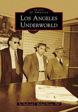 portada Los Angeles Underworld (Images of America) (en Inglés)