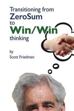 portada Transitioning from Zero Sum to Win Win Thinking (en Inglés)