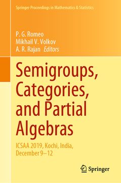 portada Semigroups, Categories, and Partial Algebras: Icsaa 2019, Kochi, India, December 9-12 (en Inglés)