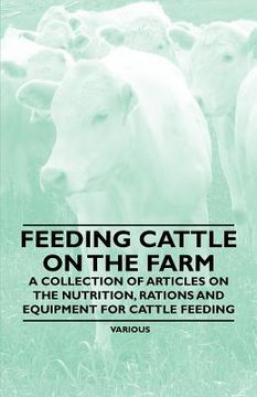 portada feeding cattle on the farm - a collection of articles on the nutrition, rations and equipment for cattle feeding (en Inglés)