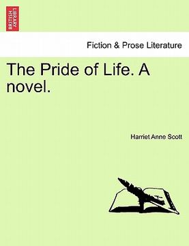portada the pride of life. a novel. (en Inglés)