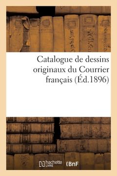 portada Catalogue de Dessins Originaux Du Courrier Français (in French)