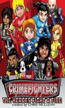 The Crimefighters: The Heroes Fight a Fire (Crimefighters Chapter Books)