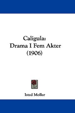 portada caligula: drama i fem akter (1906) (in English)
