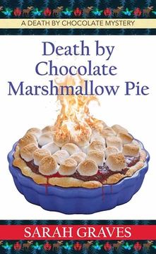 portada Death by Chocolate Marshmallow Pie: A Death by Chocolate Mystery (en Inglés)