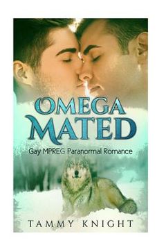 portada Omega Mated: Gay MPREG Paranormal Romance (en Inglés)