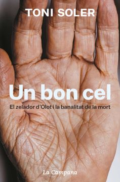portada Un bon Cel: El Zelador D'olot i la Banalitat de la Mort (Narrativa Catalana)