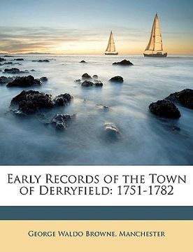 portada early records of the town of derryfield: 1751-1782 (en Inglés)