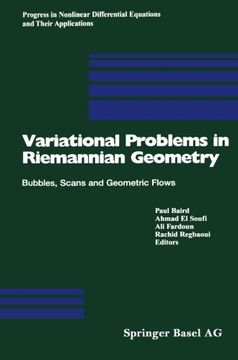 portada Variational Problems in Riemannian Geometry: Bubbles, Scans and Geometric Flows (Progress in Nonlinear Differential Equations and Their Applications)
