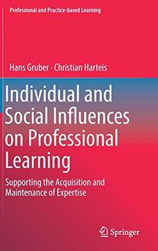 portada Individual and Social Influences on Professional Learning: Supporting the Acquisition and Maintenance of Expertise (Professional and Practice-Based Learning) (in English)