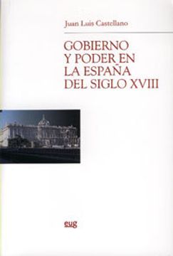 portada Gobierno y poder en la España del siglo XVIII (Chronica Nova)