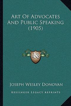 portada art of advocates and public speaking (1905)