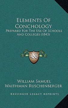 portada elements of conchology: prepared for the use of schools and colleges (1843) (en Inglés)