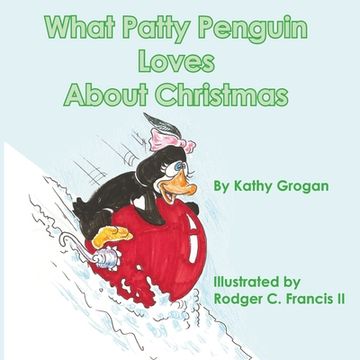 portada What Patty Penguin Loves About Christmas (en Inglés)