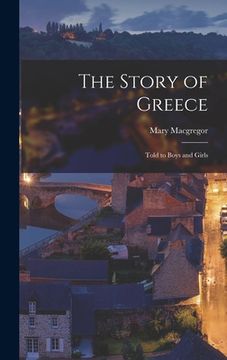 portada The Story of Greece: Told to Boys and Girls (en Inglés)