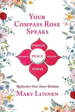 portada Your Compass Rose Speaks: Rediscover Your Inner Wisdom