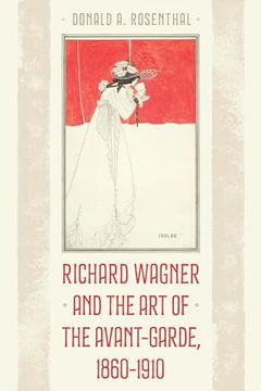 portada Richard Wagner and the Art of the Avant-Garde, 1860-1910 (en Inglés)