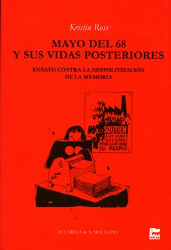 portada Mayo del 68 y sus vidas posteriores: Ensayo contra la despolitización de la memoria (in Spanish)