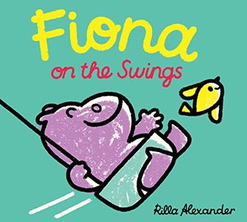 portada Fiona on the Swings (Hippo Park Pals) (en Inglés)