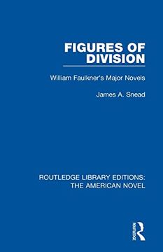 portada Figures of Division: William Faulkner's Major Novels (Routledge Library Editions: The American Novel) (en Inglés)