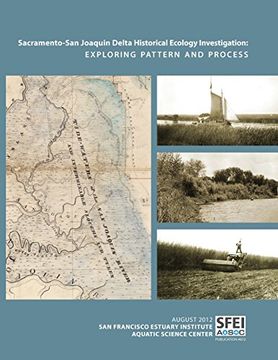 portada Sacramento-San Joaquin Delta Historical Ecology Investigation: Exploring Pattern and Process (en Inglés)