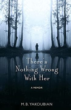 portada There'S Nothing Wrong With Her: A Memoir (en Inglés)