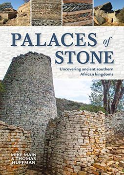portada Palaces of Stone: Uncovering Ancient Southern African Kingdoms (en Inglés)