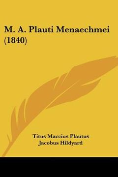 portada m. a. plauti menaechmei (1840) (in English)