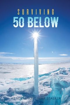 portada Surviving 50 Below (en Inglés)