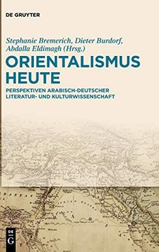 portada Orientalismus Heute: Perspektiven Arabisch-Deutscher Literatur- und Kulturwissenschaft 