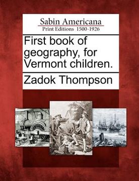 portada first book of geography, for vermont children.