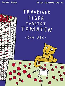 portada Trauriger Tiger Toastet Tomaten: Ein abc (in German)