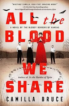 portada All the Blood we Share: A Novel of the Bloody Benders of Kansas (en Inglés)