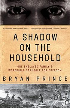 portada A Shadow on the Household: One Enslaved Family's Incredible Struggle for Freedom (in English)