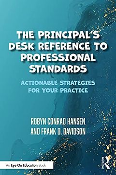 portada The Principal'S Desk Reference to Professional Standards: Actionable Strategies for Your Practice 