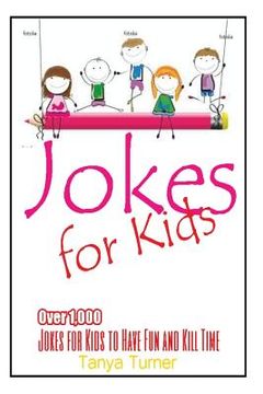 portada Jokes for Kids: Over 1,000 Jokes for Kids to Have Fun and Kill Time