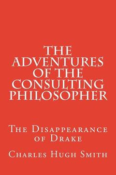 portada The Adventures of the Consulting Philosopher: The Disappearance of Drake (in English)