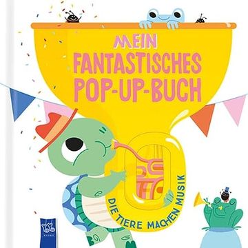 portada Mein Fantastisches Pop-Up-Buch - die Tiere Machen Musik (en Alemán)