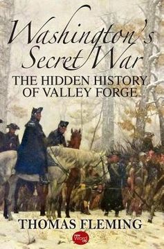 portada Washington's Secret War: The Hidden History of Valley Forge (in English)