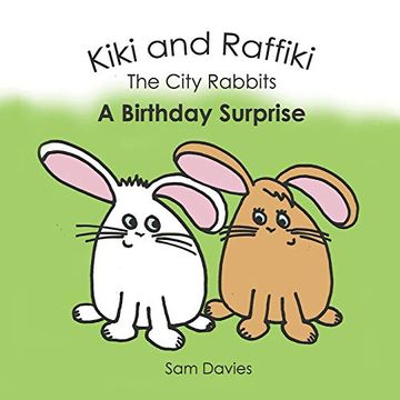 portada Kiki and Raffiki the City Rabbits - a Birthday Surprise (en Inglés)