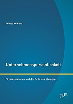 portada Unternehmenspersonlichkeit: Firmenreputation Und Die Rolle Des Managers (German Edition)